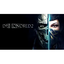 Dishonored 2 Steam Оффлайн Активация