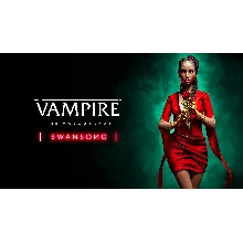Vampire The Masquerade — Swansong EGS Оффлайн Активация