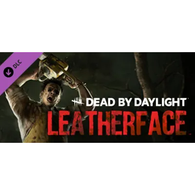Dead by Daylight - Leatherface (DLC) STEAM КЛЮЧ - irongamers.ru