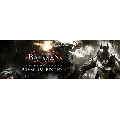 Batman: Arkham Knight Premium Edition (Steam Ключ / РФ+Global) - irongamers.ru