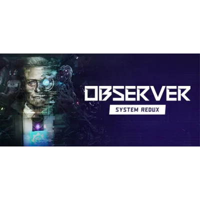 Observer: System Redux STEAM Россия - irongamers.ru