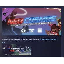 A Dance of Fire and Ice - Neo Cosmos DLC АВТОДОСТАВКА STEAM РОССИЯ