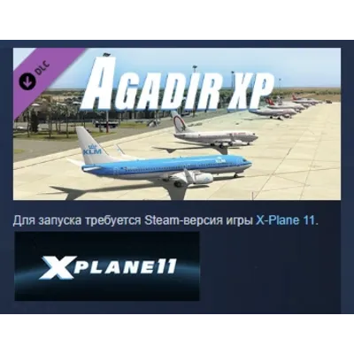 X-Plane 11 - Add-on: FSDG - Agadir DLC АВТОДОСТАВКА STEAM РОССИЯ - irongamers.ru