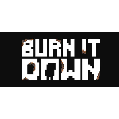 Burn it down АВТОДОСТАВКА STEAM GLOBAL МГНОВЕННО ЛИЦЕНЗИЯ - irongamers.ru