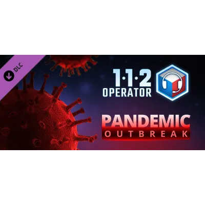 112 Operator Pandemic Outbreak DLC STEAM РОССИЯ - irongamers.ru