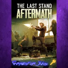 The Last Stand Aftermath XBOX Ключ