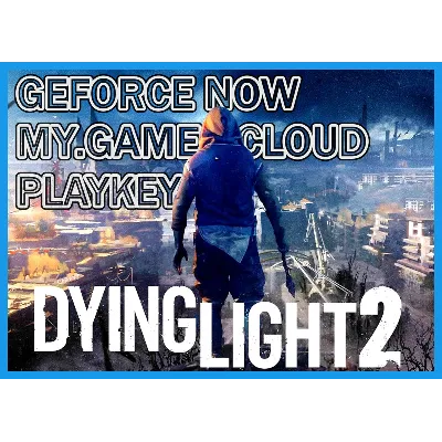 💎 DYING LIGHT 2 🎮 Облачный гейминг GFN (GEFORCE NOW) - irongamers.ru