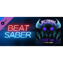 Beat Saber - Slushii & Dion Timmer – Test Me DLC STEAM