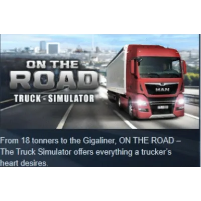 ON THE ROAD - The Truck Simulator АВТОДОСТАВКА STEAM GLOBAL МГНОВЕННО ЛИЦЕНЗИЯ - irongamers.ru