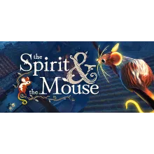 The Spirit and the Mouse АВТОДОСТАВКА STEAM РОССИЯ