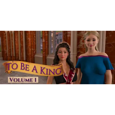 To Be A King - Volume 1 АВТОДОСТАВКА STEAM GLOBAL МГНОВЕННО ЛИЦЕНЗИЯ - irongamers.ru
