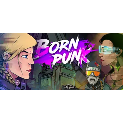 Born Punk STEAM KEY REGION FREE GLOBAL ROW + GIFT - irongamers.ru