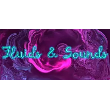 Fluids & Sounds: Mind relaxing and meditative​ STEAM