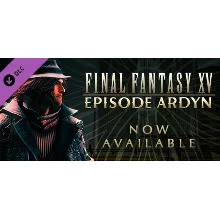 FINAL FANTASY XV EPISODE ARDYN DLC STEAM Region Free