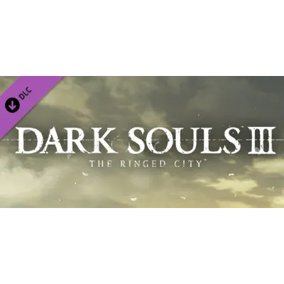 DARK SOULS III - The Ringed City - DLC STEAM GIFT РОССИ - irongamers.ru