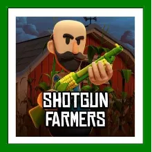 Shotgun Farmers + 25 Игр Steam⭐0% Карты АКЦИЯ