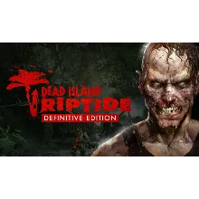 Dead Island Riptide Definitive Edition Steam KEY GLOBAL