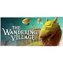 The Wandering Village - STEAM GIFT РОССИЯ