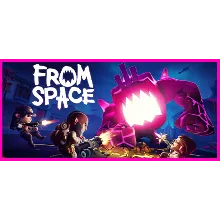 From Space - STEAM GIFT РОССИЯ