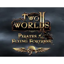 Two Worlds II Pirates of the Flying Fortress DLC