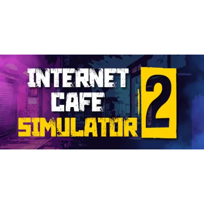Internet Cafe Simulator 2 - STEAM GIFT РОССИЯ - irongamers.ru
