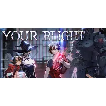 Your Blight АВТОДОСТАВКА STEAM GLOBAL МГНОВЕННО ЛИЦЕНЗИЯ