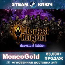 Darkest Dungeon / +Ancestral Ed. STEAM RU+СНГ