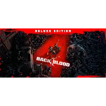 0%⭐ BACK 4 BLOOD: DELUXE EDITION ⭐ STEAM RU KEY