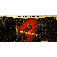 0%⭐ BACK 4 BLOOD: ULTIMATE EDITION ⭐ STEAM RU KEY