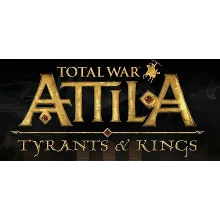 Total War: ATTILA - Tyrants and Kings (STEAM КЛЮЧ) РФ+МИР
