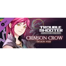 TROUBLESHOOTER: Abandoned Children - Crimson Crow DLC