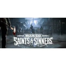 The Walking Dead: Saints & Sinners Standard Steam RU