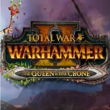 TOTAL WAR WARHAMMER 2 II THE QUEEN & THE CRONE STEAM КЛЮЧ