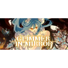 微光之镜 Glimmer in Mirror (Steam Gift Россия) 🔥
