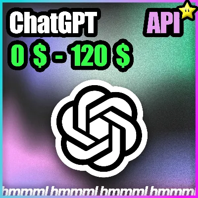 ChatGPT OpenAi GPT 5.6 API 0$ - 120$ API Кредиты 3.5 - irongamers.ru