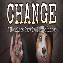 CHANGE: A Homeless Survival Experience Steam key/РФ+Весь Мир
