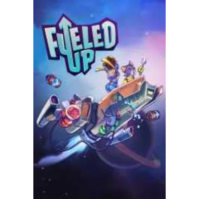 Fueled Up XBOX ONE/X/S DIGITAL KEY - irongamers.ru