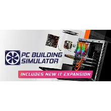 PC Building Simulator | Steam РУ+UA+KZ+СНГ