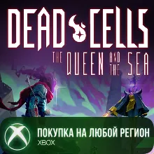 Dead Cells The Queen and the Sea XBOX На Любой Регион