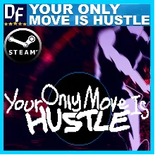 Your Only Move Is HUSTLE ✔️STEAM Account