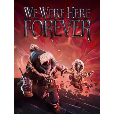 We Were Here Forever EPIC GAMES (PC) - irongamers.ru