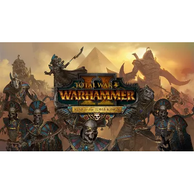 Total War Warhammer II Rise of the Tomb Kings Ключ Steam - irongamers.ru