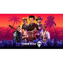 Crime Boss: Rockay City EPIC GAMES Оффлайн Активация