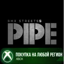 PIPE by BMX Streets XBOX На Любой Регион