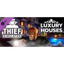 Thief Simulator - Luxury Houses DLC (Steam Gift Россия)