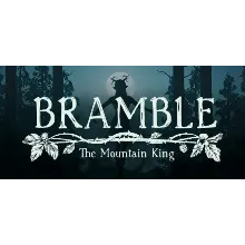 Bramble: The Mountain King | Steam РУ+UA+KZ+СНГ