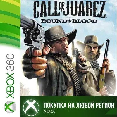 Call of Juarez: Узы Крови XBOX На Любой Регион - irongamers.ru