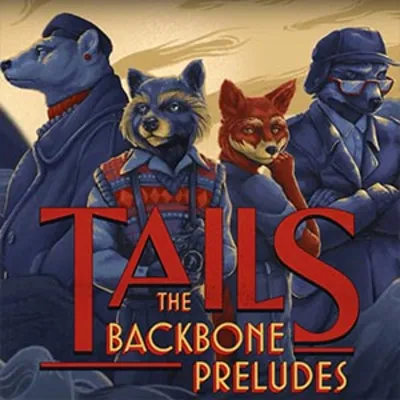 Tails: The Backbone Preludes Deluxe Edition Steam KeyRU - irongamers.ru
