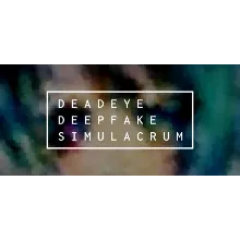 Deadeye Deepfake Simulacrum АВТОДОСТАВКА Steam Россия