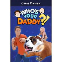 Who´s Your Daddy?! Xbox One|X|S активация